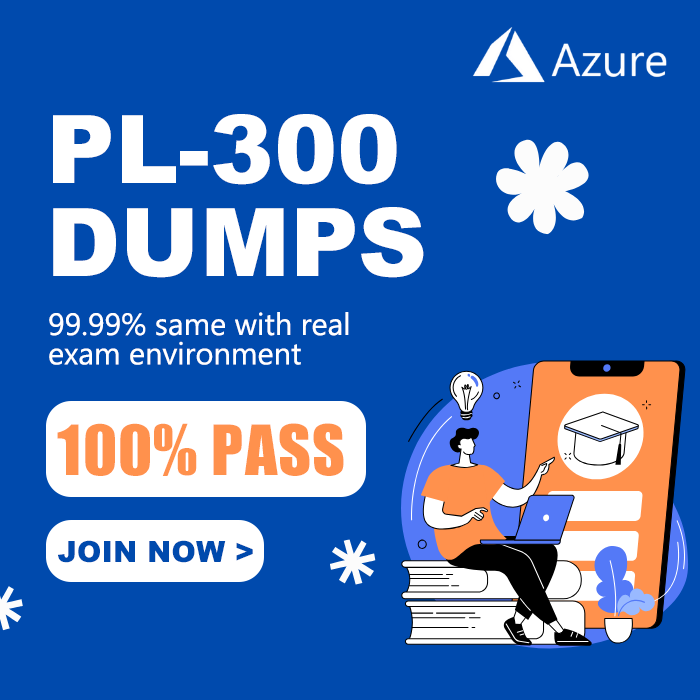 【PL-300】Azure Dumps Valid and 100% Pass