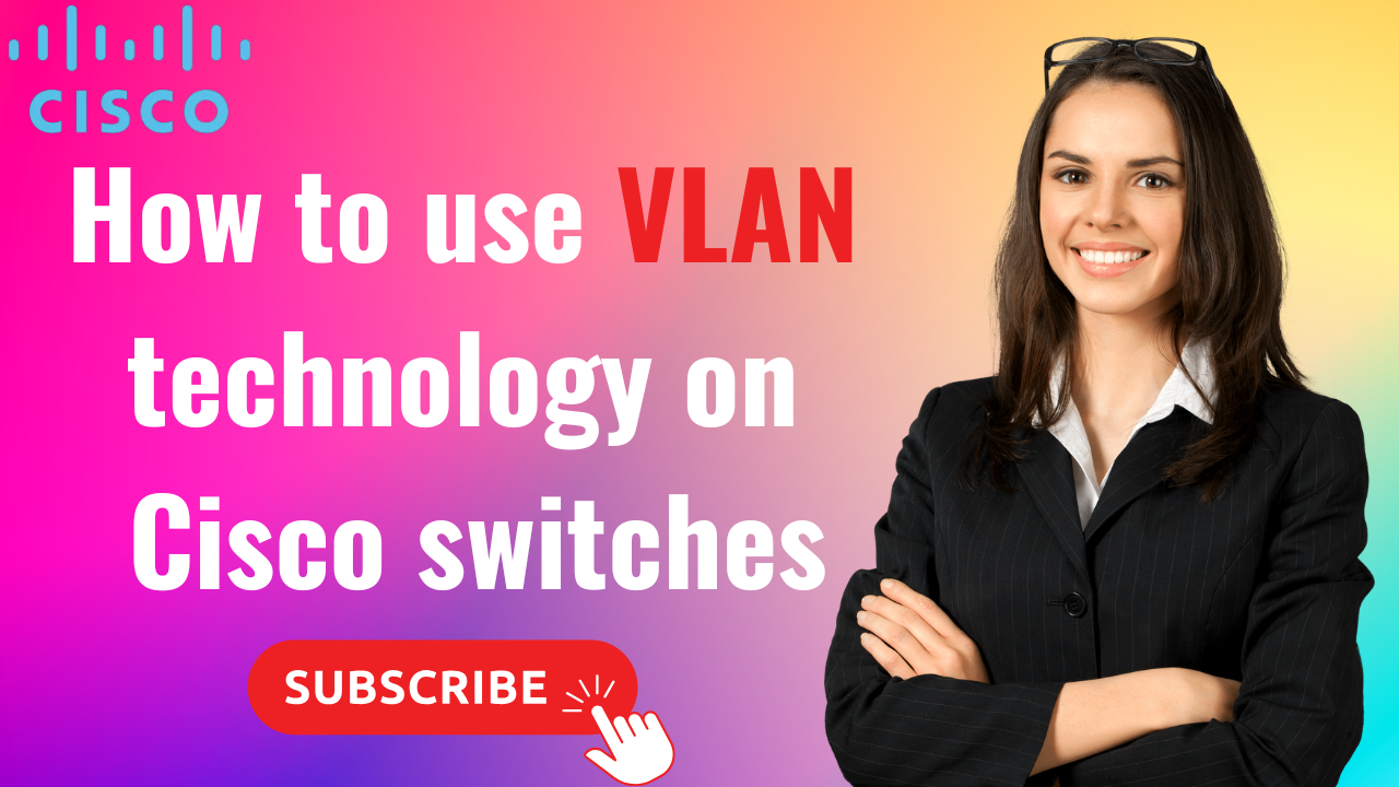 How to Use VLAN Technology on Cisco Swit