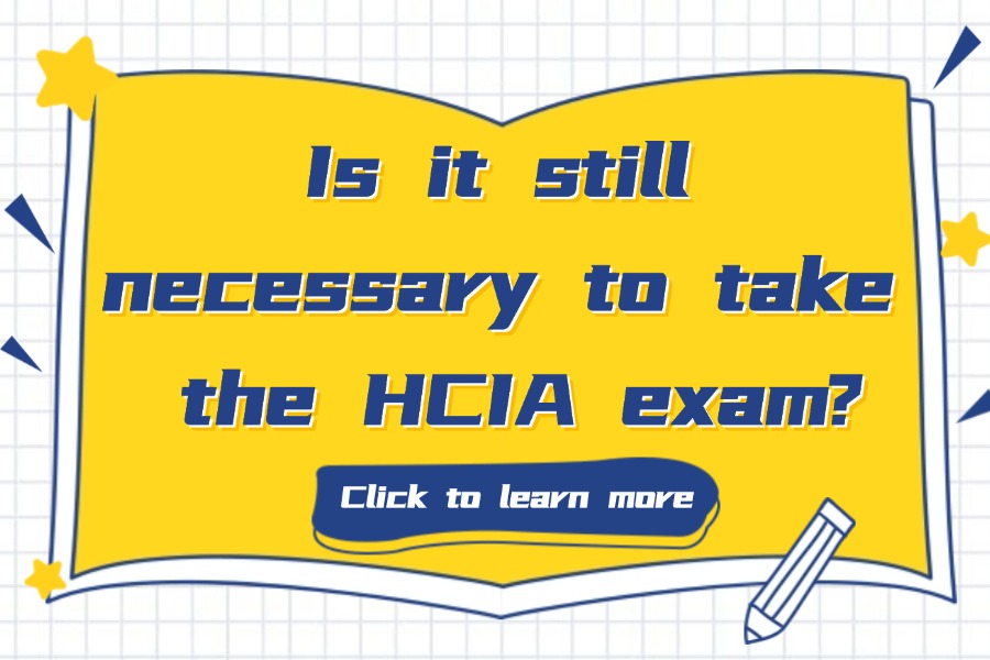 Is it still necessary to take the HCIA e