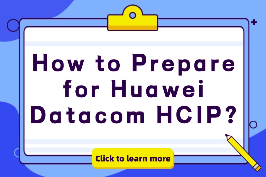How to Prepare for Huawei Datacom HCIP?